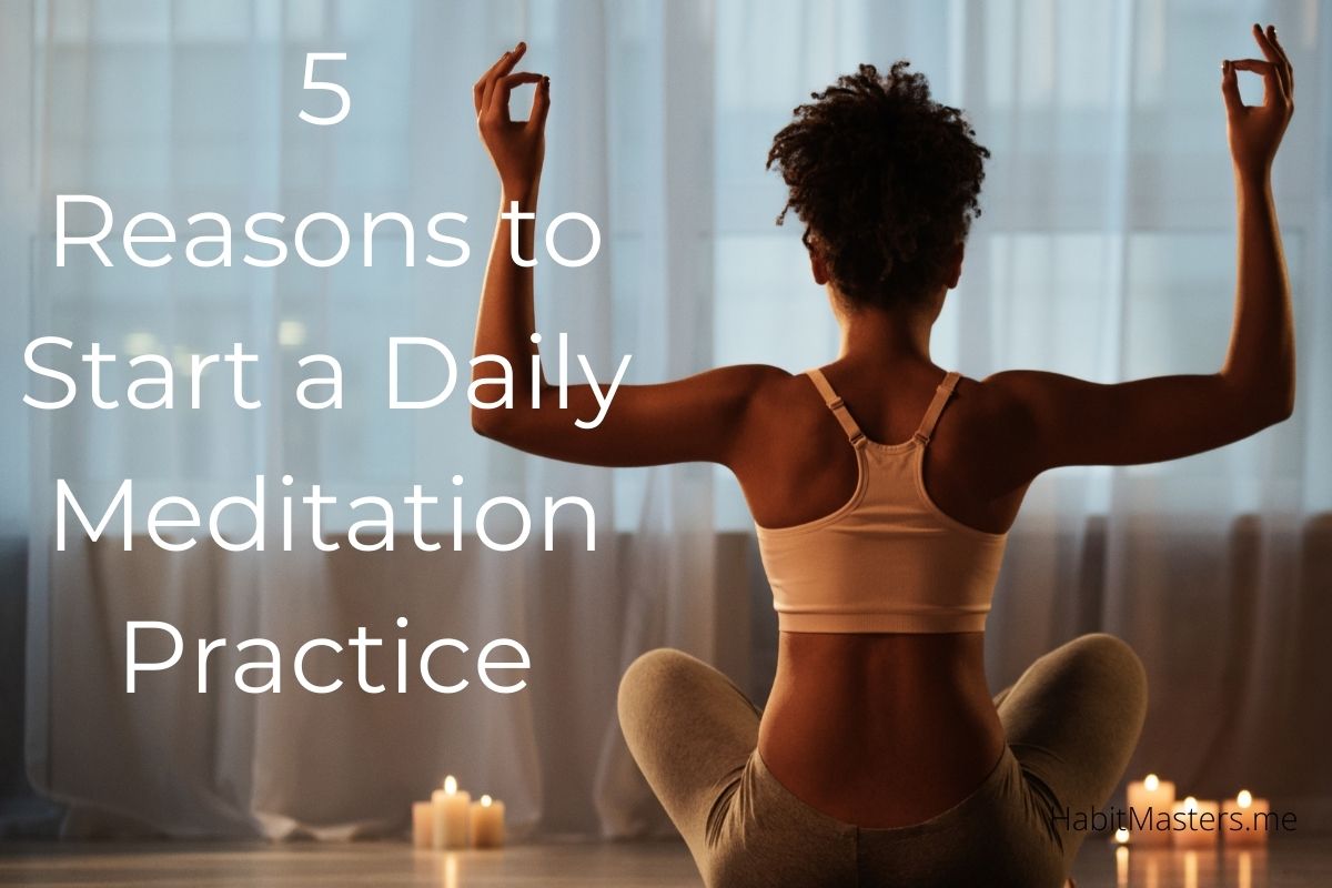 5 Reasons to Start a Meditation Practice