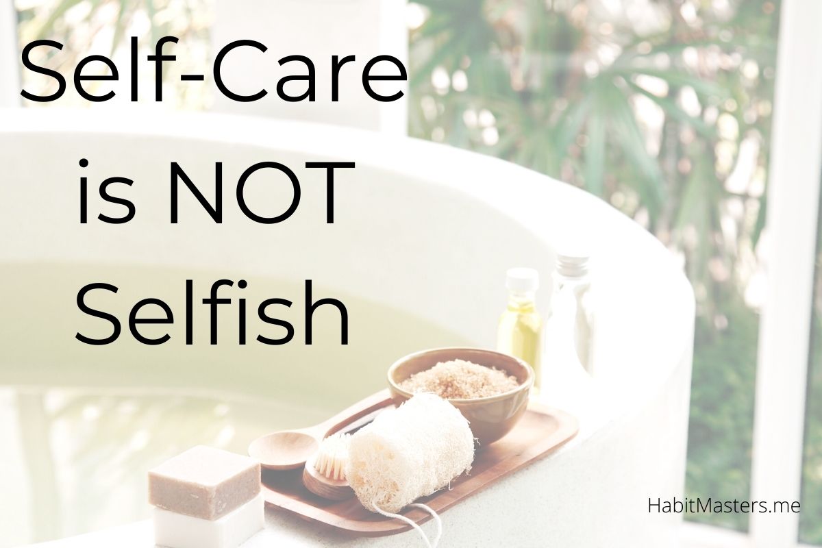 Self Care is Not Selfish - Blog